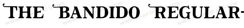 The Bandido Regular字体转换